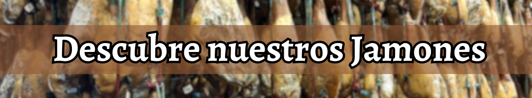 Descubre nuestros Jamones